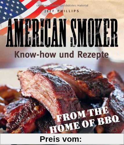 American Smoker: Know-how und Rezepte